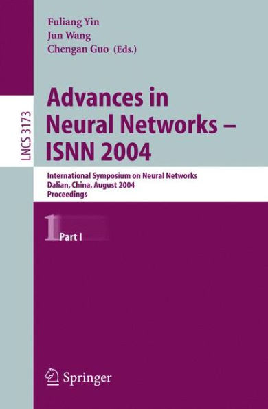 Advances in Neural Networks - ISNN 2004: International Symposium on Neural Networks, Dalian, China, August 19-21, 2004, Proceedings, Part I