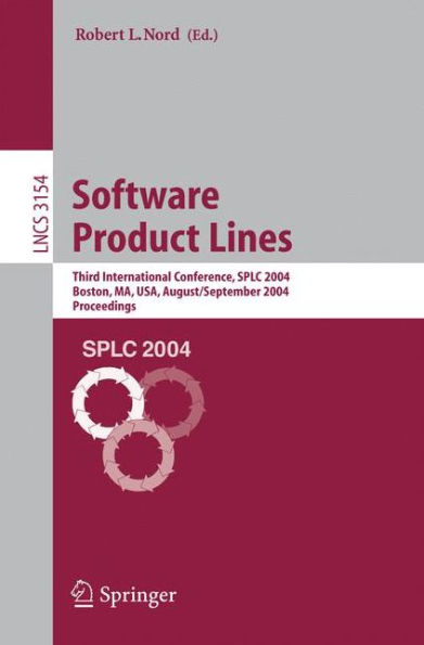 Software Product Lines: Third International Conference, SPLC 2004, Boston, MA, USA, August 30-September 2, 2004, Proceedings / Edition 1