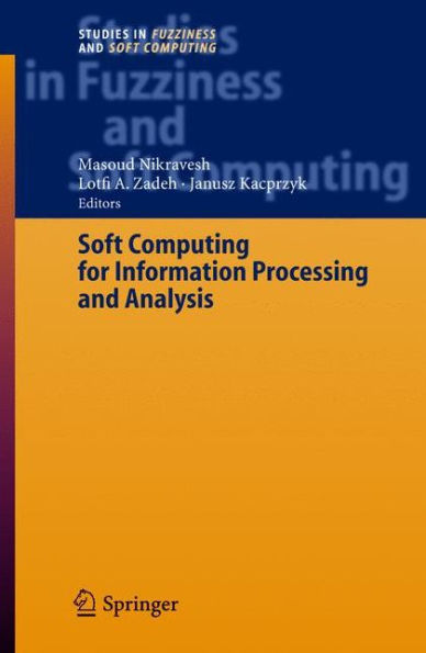 Soft Computing for Information Processing and Analysis / Edition 1