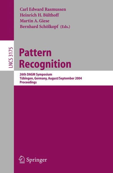Pattern Recognition: 26th DAGM Symposium, August 30 - September 1, 2004, Proceedings / Edition 1