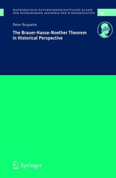 The Brauer-Hasse-Noether Theorem in Historical Perspective / Edition 1