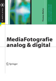 Title: MediaFotografie - analog und digital: Begriffe, Techniken, Web, Author: Thomas Walter