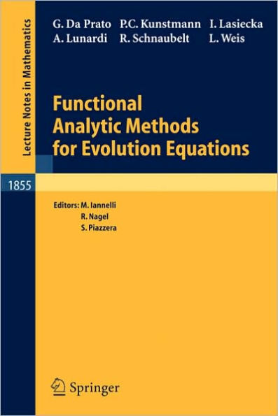 Functional Analytic Methods for Evolution Equations / Edition 1