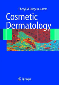Title: Cosmetic Dermatology / Edition 1, Author: Cheryl M. Burgess
