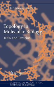 Title: Topology in Molecular Biology / Edition 1, Author: Michael I. Monastyrsky