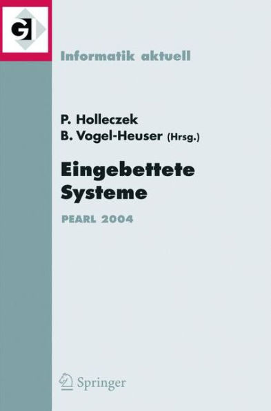 Eingebettete Systeme: Fachtagung der GI-Fachgruppe REAL-TIME, Echtzeitsysteme und PEARL, Boppard, 25./26. November 2004 / Edition 1