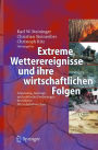 Extreme Wetterereignisse und ihre wirtschaftlichen Folgen: Anpassung, Auswege und politische Forderungen betroffener Wirtschaftsbranchen / Edition 1