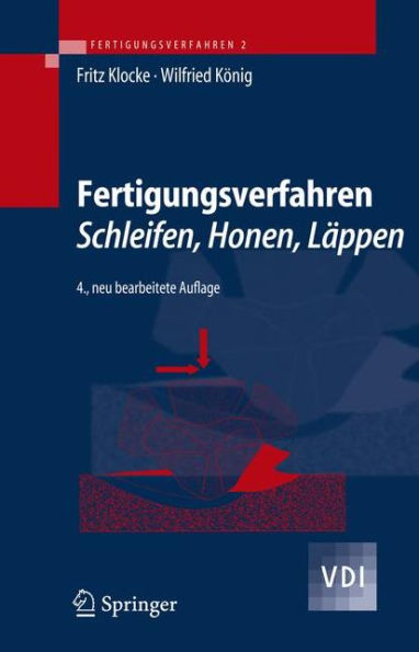 Fertigungsverfahren 2: Schleifen, Honen, Lï¿½ppen / Edition 4