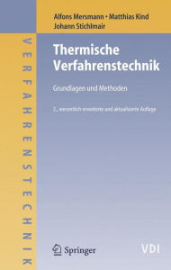 Title: Thermische Verfahrenstechnik: Grundlagen und Methoden / Edition 2, Author: Alfons Mersmann