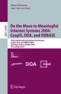 On the Move to Meaningful Internet Systems 2004: CoopIS, DOA, and ODBASE: OTM Confederated International Conferences, CoopIS, DOA, and ODBASE 2004, Agia Napa, Cyprus, October 25-29, 2004. Proceedings. Part I