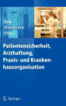 Alternative view 2 of Patientensicherheit, Arzthaftung, Praxis- und Krankenhausorganisation