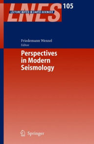 Title: Perspectives in Modern Seismology / Edition 1, Author: Friedemann Wenzel