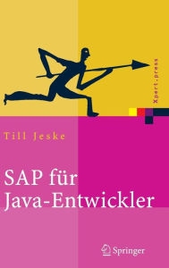 Title: SAP fï¿½r Java-Entwickler: Konzepte, Schnittstellen, Technologien / Edition 1, Author: Till Jeske