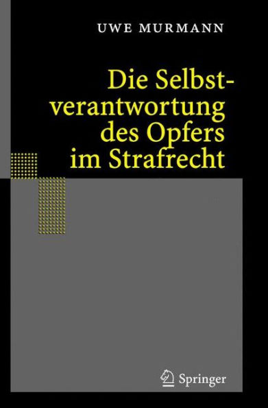 Die Selbstverantwortung des Opfers im Strafrecht