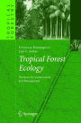 Tropical Forest Ecology: The Basis for Conservation and Management / Edition 1