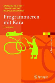 Title: Programmieren mit Kara: Ein spielerischer Zugang zur Informatik, Author: Raimond Reichert