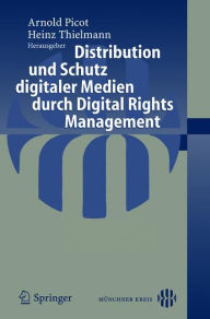 Title: Distribution und Schutz digitaler Medien durch Digital Rights Management, Author: Heinz Thielmann