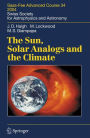 The Sun, Solar Analogs and the Climate: Saas-Fee Advanced Course 34, 2004. Swiss Society for Astrophysics and Astronomy / Edition 1