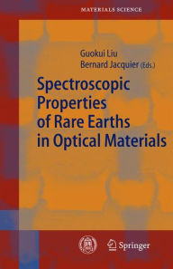 Title: Spectroscopic Properties of Rare Earths in Optical Materials / Edition 1, Author: Guokui Liu