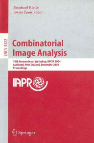 Title: Combinatorial Image Analysis: 10th International Workshop, IWCIA 2004, Auckland, New Zealand, December 1-3, 2004, Proceedings / Edition 1, Author: Reinhard Klette