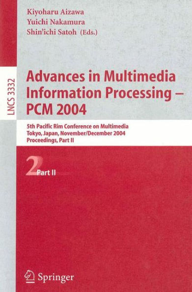 Advances in Multimedia Information Processing - PCM 2004: 5th Pacific Rim Conference on Multimedia, Tokyo, Japan, November 30 - December 3, 2004, Proceedings, Part II