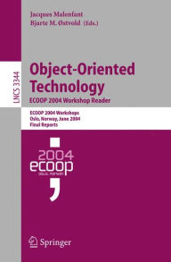 Title: Object-Oriented Technology. ECOOP 2004 Workshop Reader: ECOOP 2004 Workshop, Oslo, Norway, June 14-18, 2004, Final Reports, Author: Jacques Malenfant