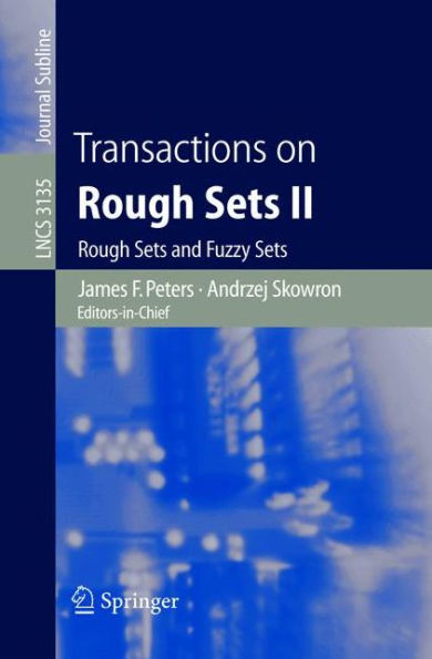 Transactions on Rough Sets II: Rough Sets and Fuzzy Sets / Edition 1