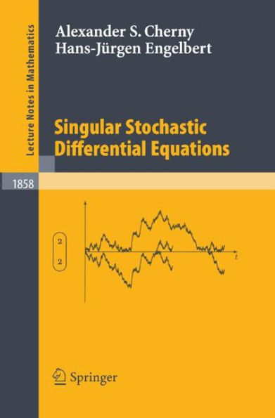 Singular Stochastic Differential Equations / Edition 1