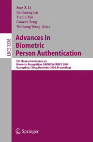 Title: Advances in Biometric Person Authentication: 5th Chinese Conference on Biometric Recognition, SINOBIOMETRICS 2004, Guangzhou, China, December 13-14, 2004, Proceedings / Edition 1, Author: Stan Z. Li