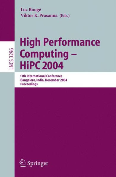 High Performance Computing - HiPC 2004: 11th International Conference, Bangalore, India, December 19-22, 2004, Proceedings / Edition 1