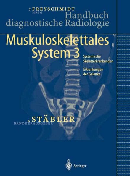 Handbuch diagnostische Radiologie: Muskuloskelettales System 3