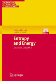 Title: Entropy and Energy: A Universal Competition / Edition 1, Author: Ingo Müller