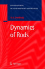 Dynamics of Rods / Edition 1