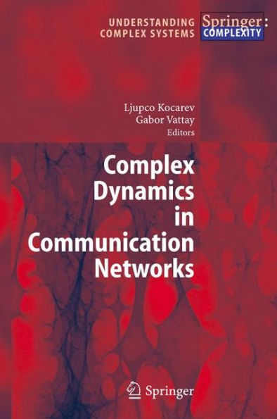 Complex Dynamics in Communication Networks / Edition 1