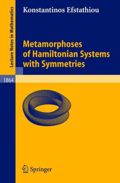 Metamorphoses of Hamiltonian Systems with Symmetries / Edition 1