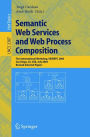 Semantic Web Services and Web Process Composition: First International Workshop, SWSWPC 2004, San Diego, CA, USA, July 6, 2004, Revised Selected Papers / Edition 1