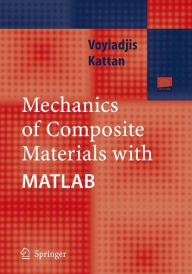 Title: Mechanics of Composite Materials with MATLAB / Edition 1, Author: George Z Voyiadjis