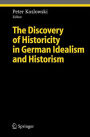 The Discovery of Historicity in German Idealism and Historism / Edition 1