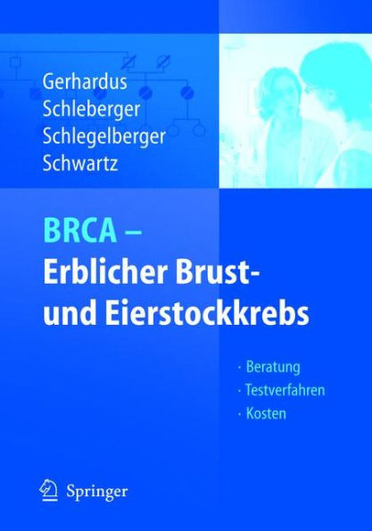 BRCA - Erblicher Brust- und Eierstockkrebs: Beratung - Testverfahren - Kosten / Edition 1