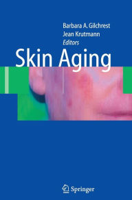 Title: Skin Aging / Edition 1, Author: Barbara A. Gilchrest