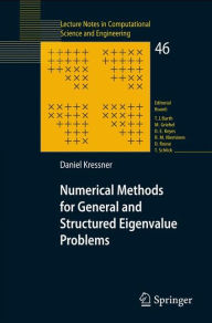 Title: Numerical Methods for General and Structured Eigenvalue Problems / Edition 1, Author: Daniel Kressner