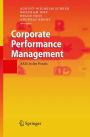 Corporate Performance Management: ARIS in der Praxis / Edition 1