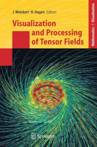 Title: Visualization and Processing of Tensor Fields / Edition 1, Author: Joachim Weickert