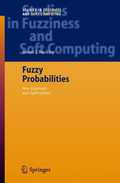 Fuzzy Probabilities: New Approach and Applications / Edition 1