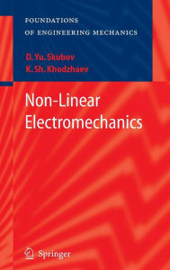 Title: Non-Linear Electromechanics / Edition 1, Author: Dmitry Skubov