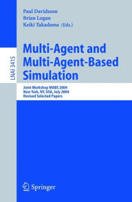 Title: Multi-Agent and Multi-Agent-Based Simulation: Joint Workshop MABS 2004 / Edition 1, Author: Paul Davidsson
