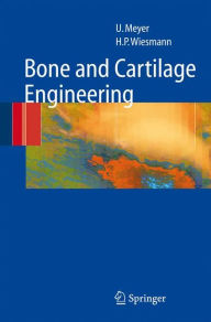 Title: Bone and Cartilage Engineering / Edition 1, Author: Ulrich Meyer