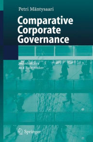 Title: Comparative Corporate Governance: Shareholders as a Rule-maker, Author: Petri Mäntysaari