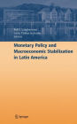 Monetary Policy and Macroeconomic Stabilization in Latin America / Edition 1
