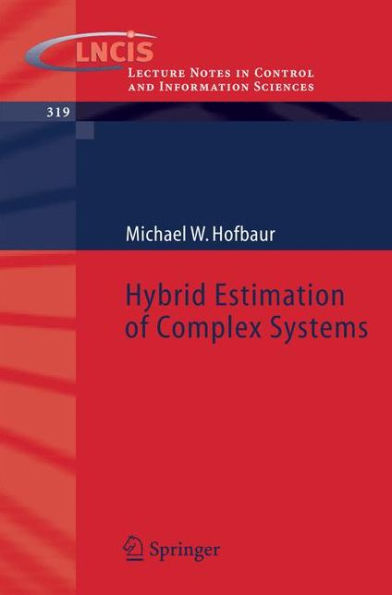 Hybrid Estimation of Complex Systems / Edition 1